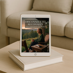 Disconnect to Reconnect: The Complete Guide to a Social Media Detox (Digital eBook)