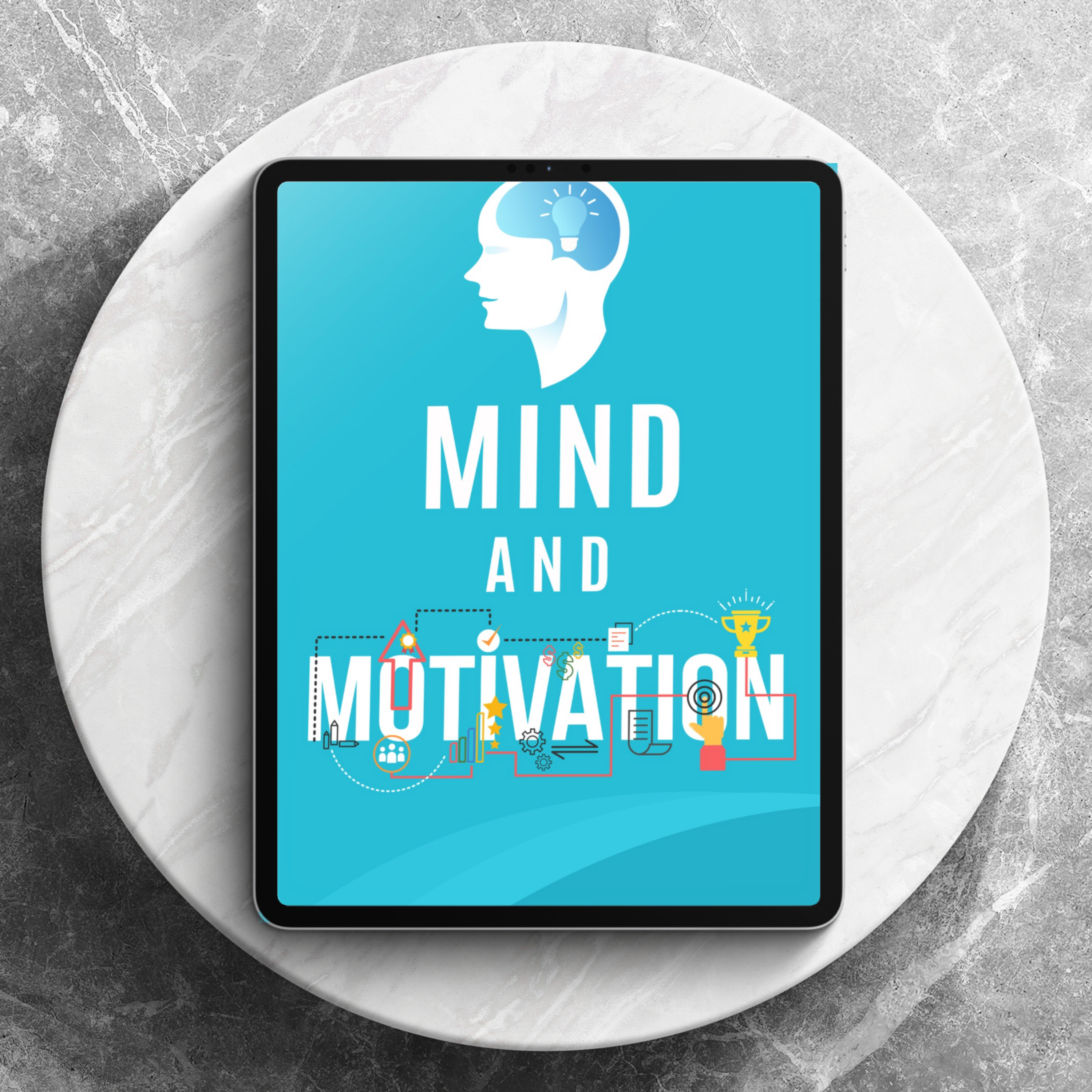 Mind & Motivation: Build the Drive, Focus & Confidence to Achieve Your Goals