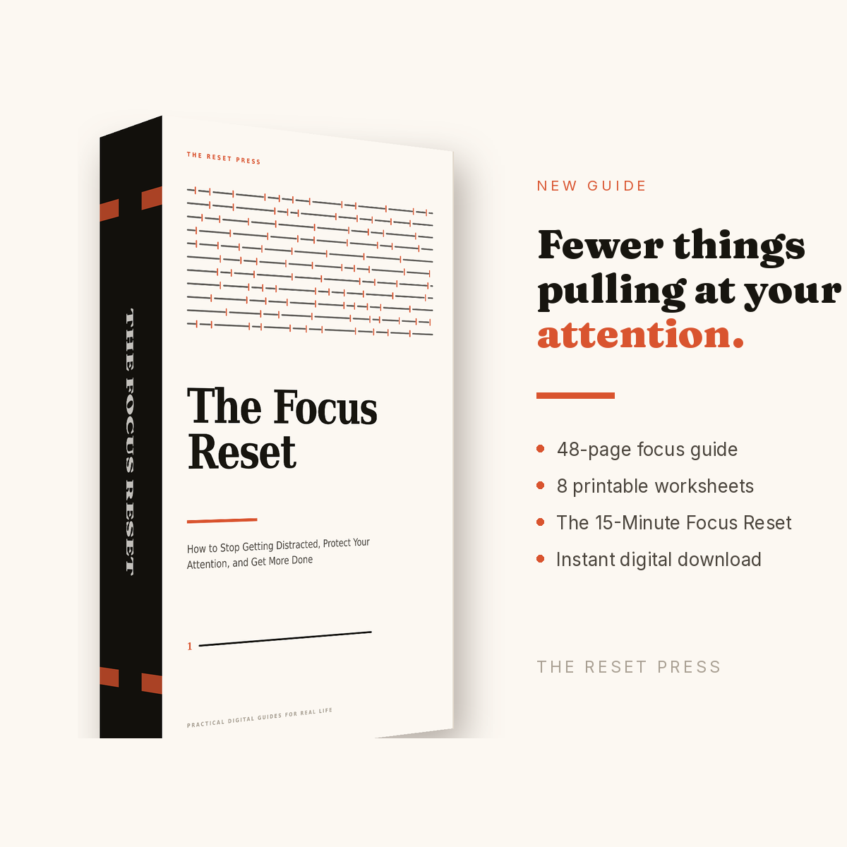 The Focus Reset: How to Stop Getting Distracted, Protect Your Attention, and Get More Done