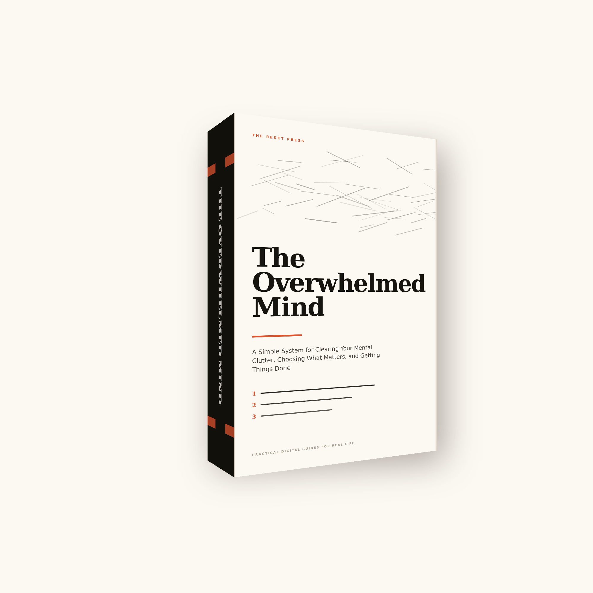 The Overwhelmed Mind: A Simple System for Clearing Your Mental Clutter, Choosing What Matters, and Getting Things Done