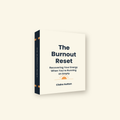 The Burnout Reset: Recovering Your Energy When You're Running on Empty (Digital eBook)