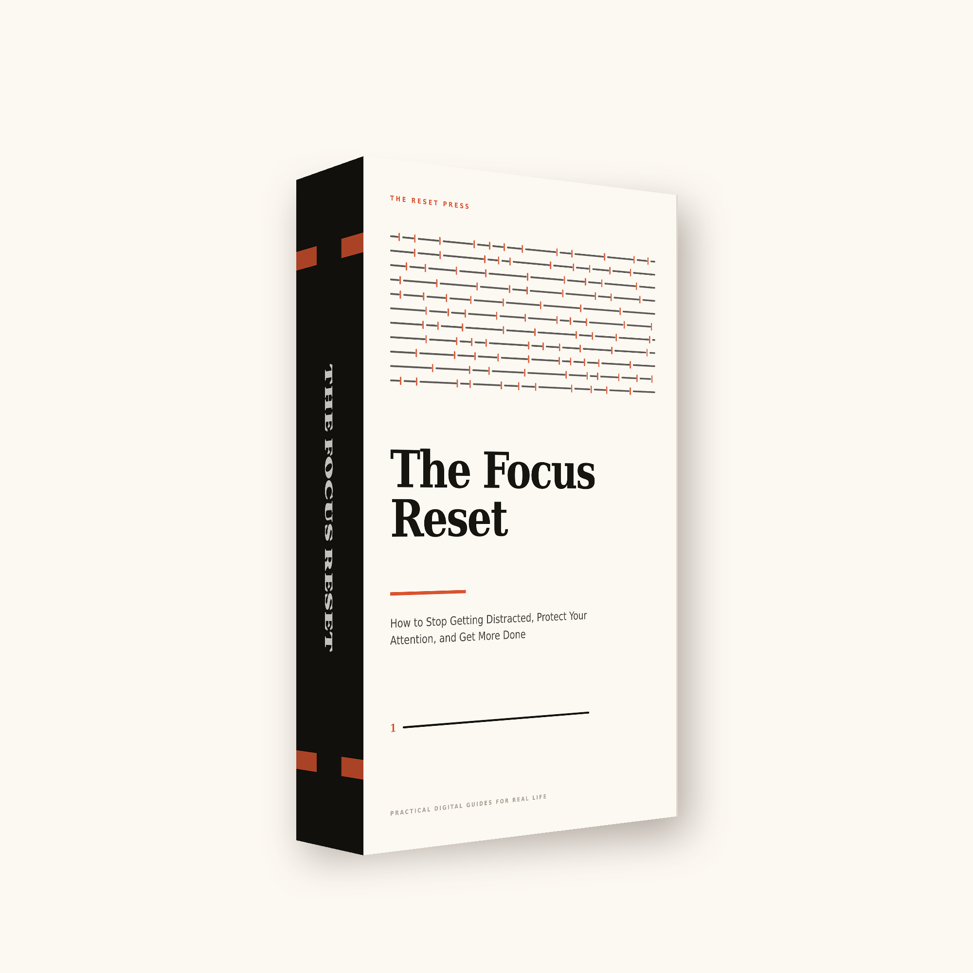 The Focus Reset: How to Stop Getting Distracted, Protect Your Attention, and Get More Done