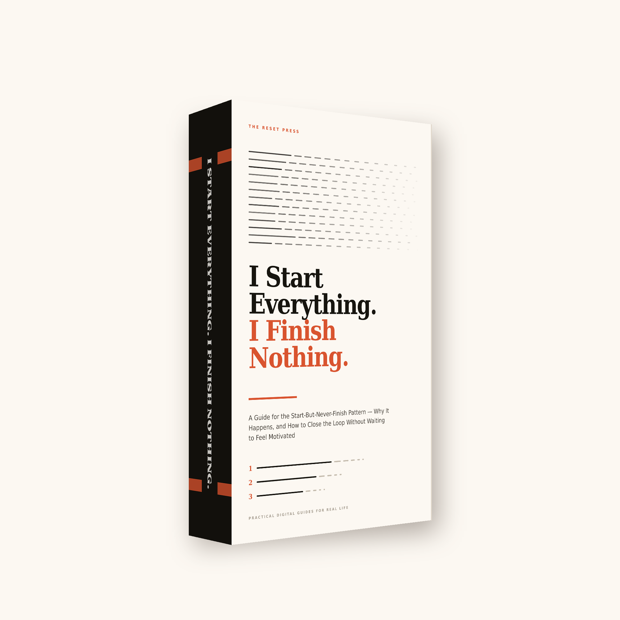 I Start Everything. I Finish Nothing. A Guide For The Start-But-Never Finish Pattern