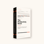 The Productivity Reset: A Simple System for Organizing Your Priorities, Managing Your Time, and Getting the Right Things Done
