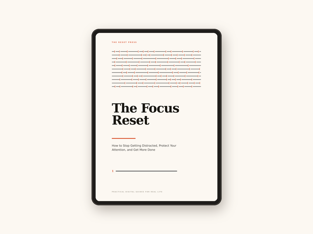 The Focus Reset: How to Stop Getting Distracted, Protect Your Attention, and Get More Done