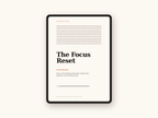The Focus Reset: How to Stop Getting Distracted, Protect Your Attention, and Get More Done